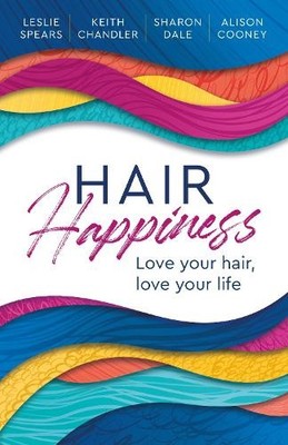 Keith Chandler Leslie Spears Alison Cooney Sharon D Hair Happiness (Taschenbuch)