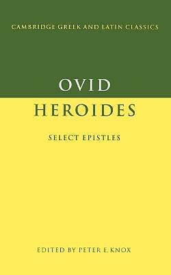 Ovid: Heroides Select Epistles Ovid Knox Paperback Cambridge University Press