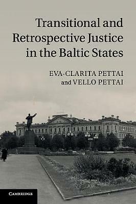 Transitional and Retrospective Justice in the Baltic States Pettai Pettai