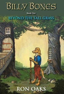 Ron Oaks Beyond the Tall Grass (Billy Bones, #1) (Hardback) Billy Bones