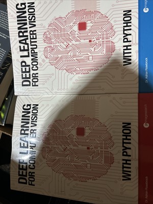 Deep Learning for Computer Vision With Python Volumes 1 &3 ,3rd Edition