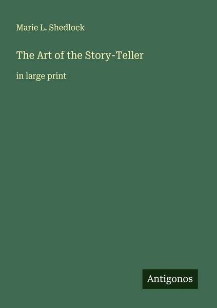 The Art Of The Story-Teller In Large Print Marie L. Shedlock Taschenbuch 2025-image