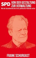 Spd - Von Der Gestaltung Zur Verwaltung Frank Schurgast