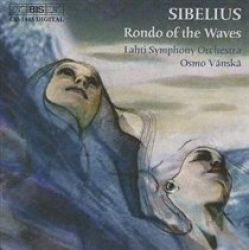 Rondo of the Waves - Sibelius: Aallottaret, etc / V„nsk„