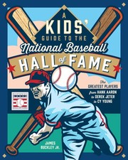 A Kids' Guide to the National Baseball Hall of Fame: The Greatest Players from H