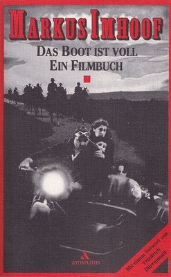 Das Boot ist voll : Ein Filmbuch. Standphotografien von George Reinhart und eine