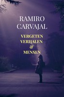 Ramiro Carvajal | Vergeten Verhalen & Mensen | Taschenbuch | NiederläNdisch