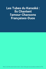 Les Tubes du Karaoke: Sie singen l'amour-Chansons Françaises-Duos