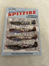 American Spitfire Camouflage and Markings: Classic Warbird Series No 3