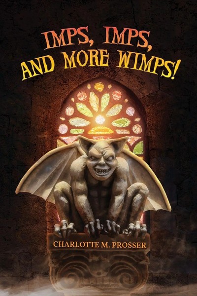 Charlotte M. Prosser | Imps, Imps, And More Whimps! | Taschenbuch | Englisch-image