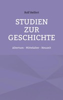 Studien Zur Geschichte | Altertum - Mittelalter - Neuzeit | Rolf Helfert | Buch