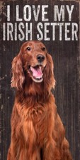 Irish Setter Sign - I Love My 5x10