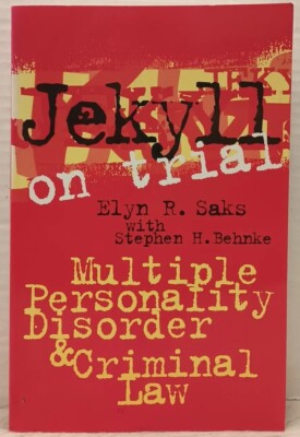 JEKYLL ON TRIAL by Elyn R. Saks With Stephen H. Behnke (1997, Pb)