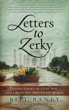 Letters to Zerky : A Father's Legacy to a Lost Son and a Road Trip Around the...