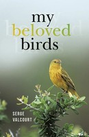 My Beloved Birds Serge Valcourt Taschenbuch Kartoniert / Broschiert Englisch