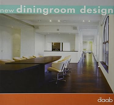 Neues Esszimmer Design. Ediz. italienisch, englisch, spanisch, französisch und t
