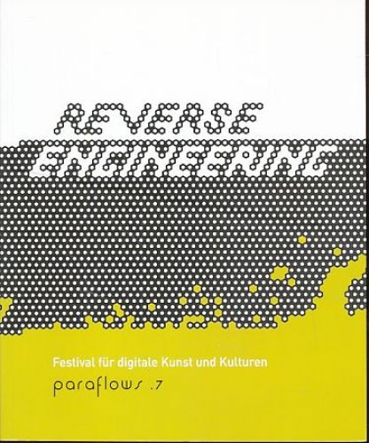 Reverse engineering. Katalog zum Festival für Digitale Kunst und Kulturen. 13. S - Bild 1 von 1