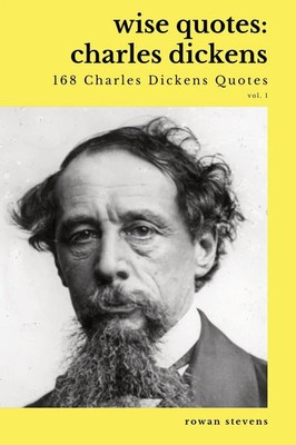 Wise Quotes - Charles Dickens (168 Charles Dickens Quotes) | Taschenbuch (2022)