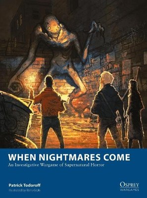 Patrick Todoroff When Nightmares Come (Paperback) Osprey Wargames (UK IMPORT)