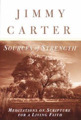 Sources of Strength: Meditations on Scripture for a Living Faith - Carter, Jimmy