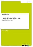 Die Menschliche Stimme Als Gesamtkunstwerk Nadja Kemter