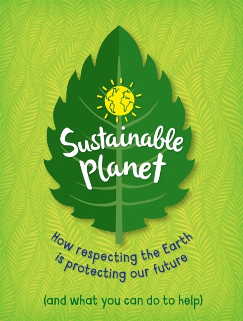 Sustainable Planet by Anna Claybourne (Paperback Book)