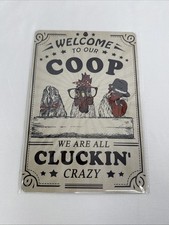   Welcome To Our Coop  Tin Metal Sign - Rustic Farmhouse Wall Decor, New