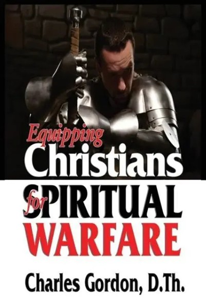 Charles Gordon | Equipping Christians For Spiritual Warfare | Taschenbuch (2016)-image