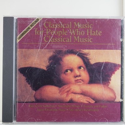 Classical Music for People Who Hate Classical Music CD 1994 Surround Sound