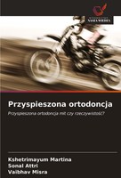 Przyspieszona Ortodoncja Vaibhav Misra