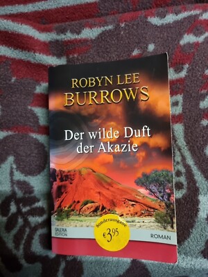 @@@ Robyn Lee Burrows. Der wilde Duft der Akazie, 9783404773596