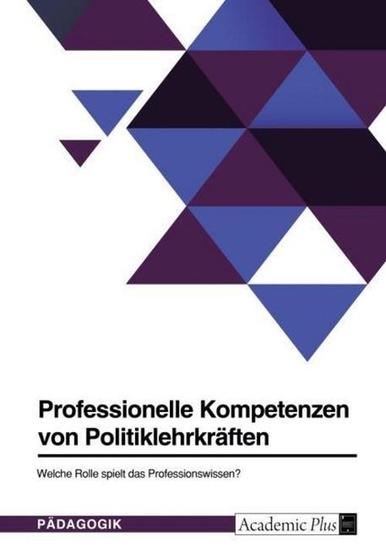 Professionelle Kompetenzen Von PolitiklehrkräFten. Welche Rolle Spielt Das Profe-image
