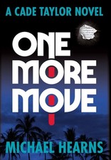 One More Move: A Cade Taylor Novel by Michael Hearns (English) Hardcover Book