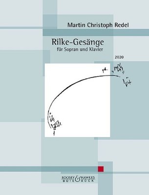 Rilke-Gesänge op. 99 soprano and piano (difficult) Redel Bote & Bock Saddle-wire
