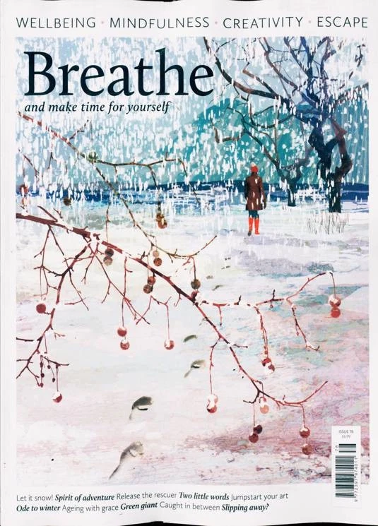 BREATHE MAGAZINE ISSUE #78 ~ WELLBEING / MINDFULNESS / CREATIVITY / ESCAPE ~ NEW