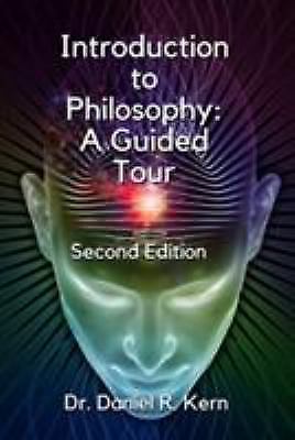 Introduction to Philosophy: A Guided Tour 2e by Kern, Dr Daniel