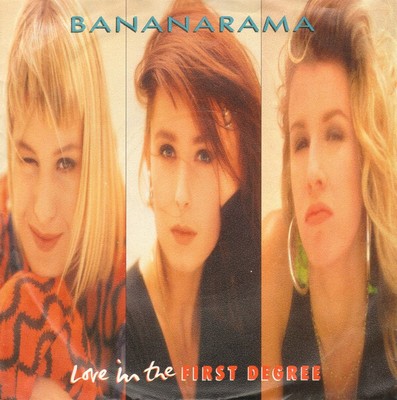Bananarama - Love In The First Degree 7'' Single Vinyl Schallplatt