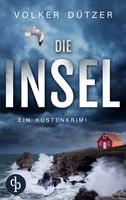 Volker DüTzer | Die Insel | Taschenbuch | Deutsch (2025) | 572 S. | dp Verlag