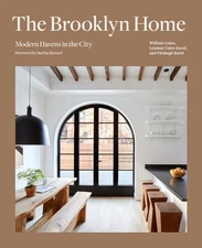 The Brooklyn Home: Modern Havens in the City by Bill Caleo