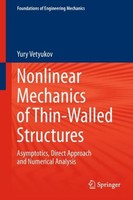 Nonlinear Mechanics Of Thin-Walled Structures Yury Vetyukov