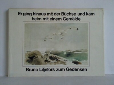 Rust, H. A. H.: Er ging hinaus mit der Büchse und kam heim mit einem ...