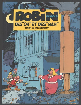 ROBIN DUBOIS T. 16 DES OH ET DES BAH DE TURK & DE GROOT EO TRES BEL ETAT - Photo 1/2