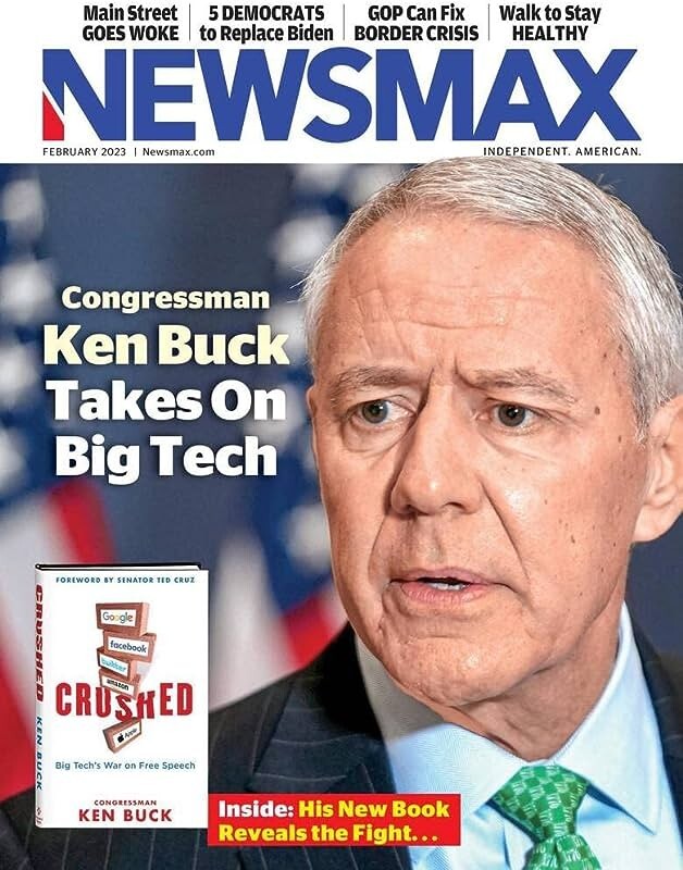 NEWSMAX MAGAZINE FEB 2023 KEN BUCK TAKES ON BIG TECH