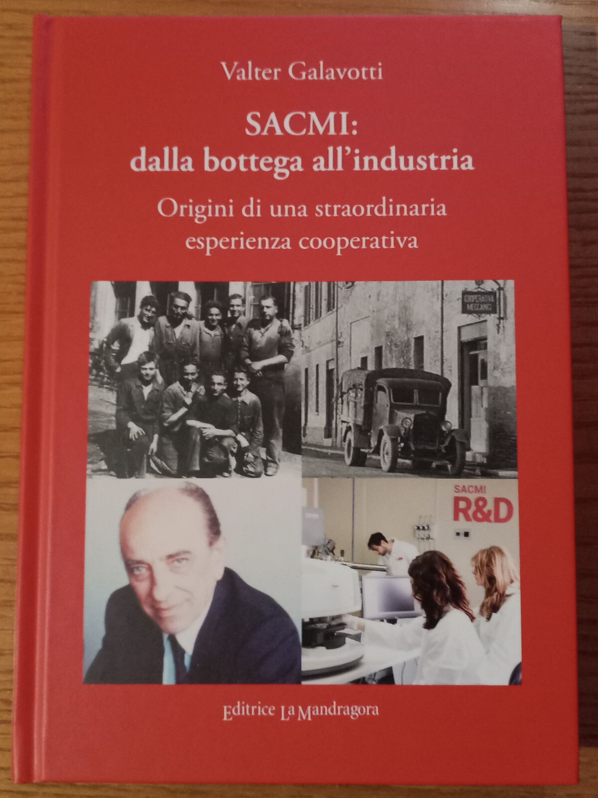 SACMI: dalla bottega all'industria Cooperativa Galavotti LA MANDRAGORA 2024