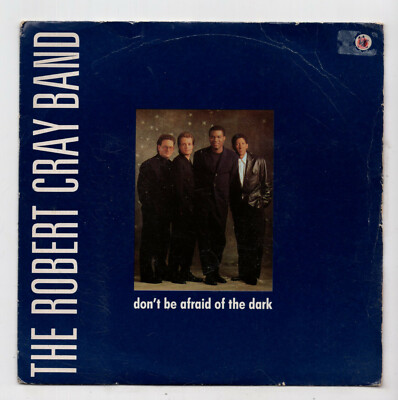 (B120) The Robert Cray Band, Don't Be Afraid Of The Dark - 1988 - 7 inch vinyl