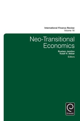 Neo-Transitional Economics, Hardcover by Jamilov, Rustam (EDT); Akbar, Yusaf ...