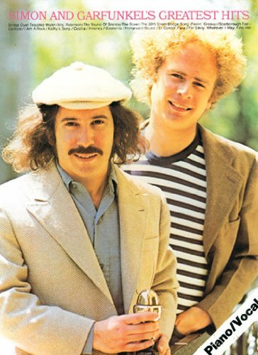 Simon and Garfunkel's Greatest Hits (Piano/Vocal) By Paul Simon, Art Garfunkel