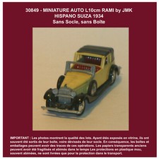 1824 MINIATURE 10cm environ HISPANO SUIZA 1934 RAMI BY JMK