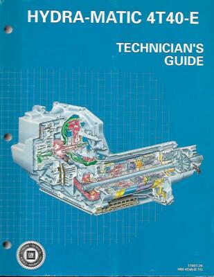 GENERAL MOTORS HYDRA-MATIC 4T40-E TECHNICIAN GUIDE/SERVICE MANUAL