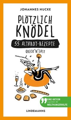 Johannes Hucke Riki Simmel-B Plötzlich Knödel: 55 Altbrot (Hardback) (UK IMPORT)